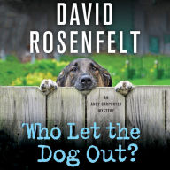 Who Let the Dog Out? (Andy Carpenter Series #13)