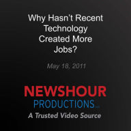 Why Hasn't Recent Technology Created More Jobs?: Making Sen$e