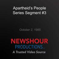 Apartheid's People Series Segment #3