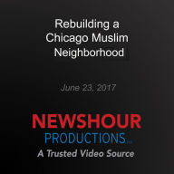 Rebuilding a Chicago neighborhood by forging connections to the Muslim community