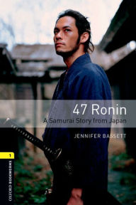 47 Ronin A Samurai Story from Japan