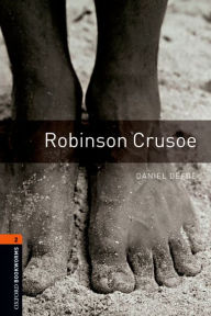 Robinson Crusoe: Oxford Bookworms Library Level 2