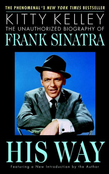 His Way: The Unauthorized Biography of Frank Sinatra