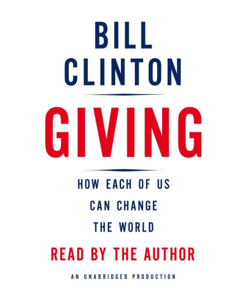 Giving: How Each of Us Can Change the World