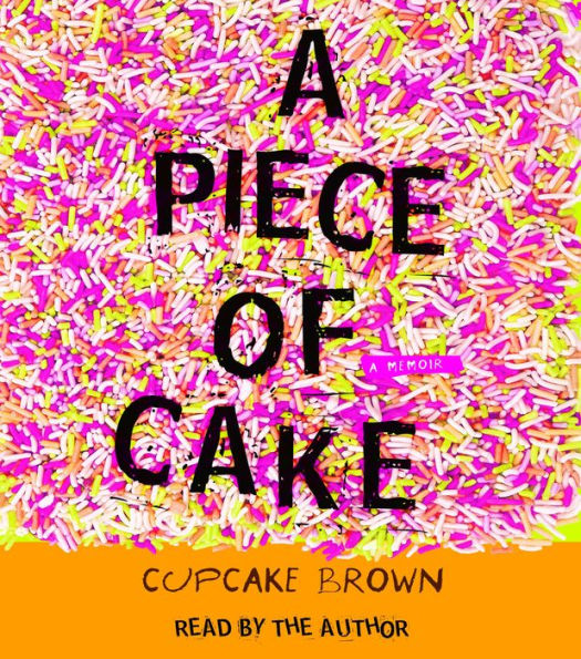 A Piece of Cake: A Memoir (Abridged)