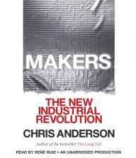 Makers: The New Industrial Revolution