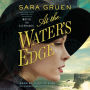 At the Water's Edge: A Novel