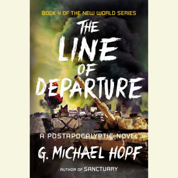 The Line of Departure: A Postapocalyptic Novel