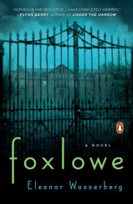 Foxlowe: A Novel