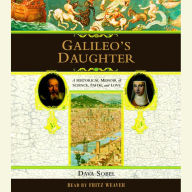 Galileo's Daughter: A Historical Memoir of Science, Faith and Love (Abridged)
