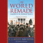 The World Remade: America in World War I