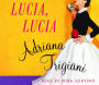Lucia, Lucia: A Novel (Abridged)