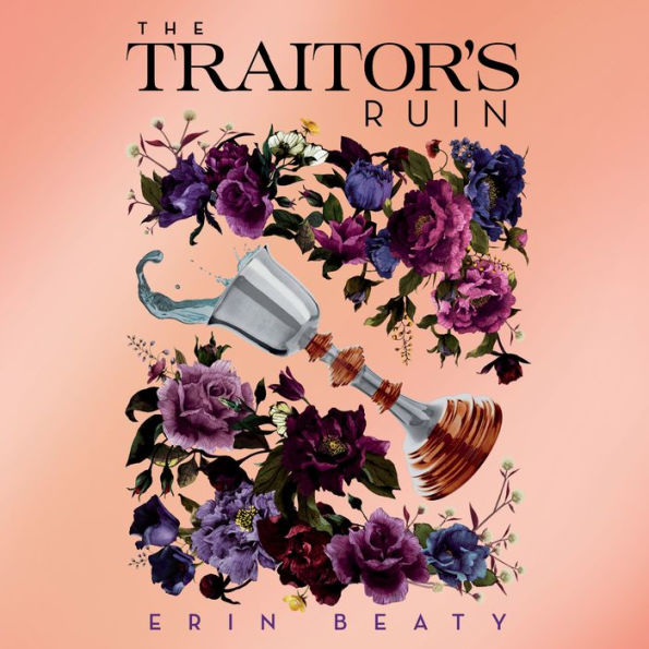 The Traitor's Ruin (Traitor's Trilogy Series #2)