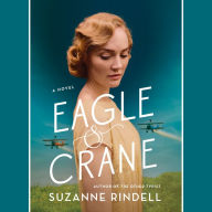 Eagle & Crane: A Novel