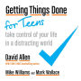 Getting Things Done for Teens: Take Control of Your Life in a Distracting World