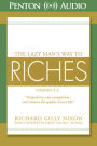 The Lazy Man's Way to Riches: Outperform your competition and enhance the quality of your life!