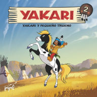 Yakari y Pequeño Trueno: Volumen 2