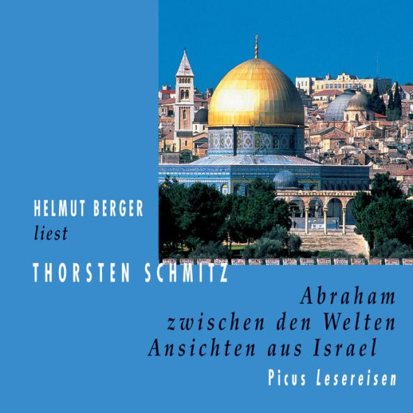 Abraham zwischen den Welten: Ansichten aus Israel (Abridged)