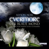 Evermore. Der blaue Mond (Abridged)