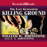 Killing Ground (Last Gunfighter Series #18)