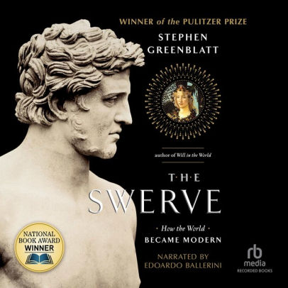 Title: The Swerve: How the World Became Modern, Author: Stephen Greenblatt, Edoardo Ballerini
