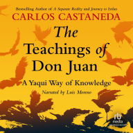 The Teachings of Don Juan: A Yaqui Way of Knowledge