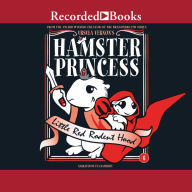 Hamster Princess: Little Red Rodent Hood: Little Red Rodent Hood