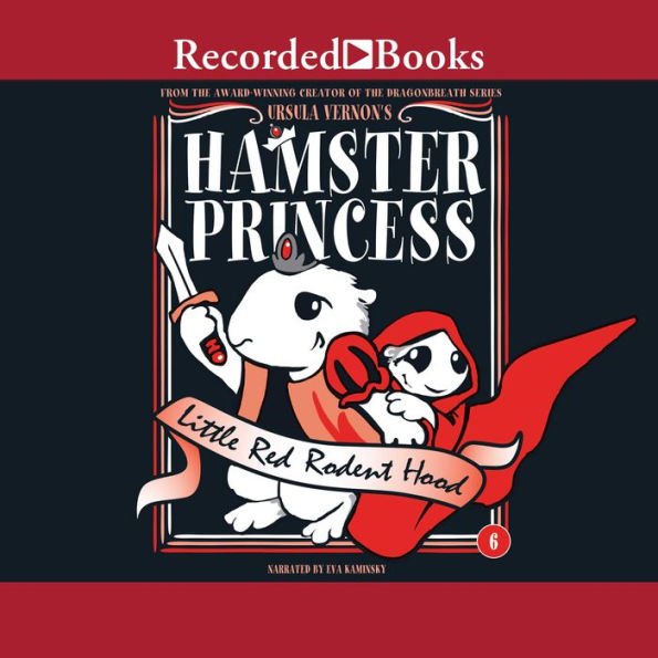 Little Red Rodent Hood (Hamster Princess Series #6)