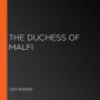 The Duchess of Malfi