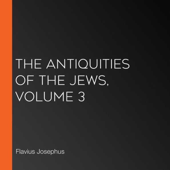 The Antiquities of the Jews, Volume 3