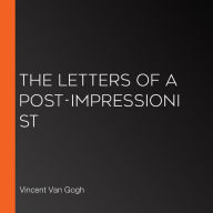 The Letters of a Post-Impressionist