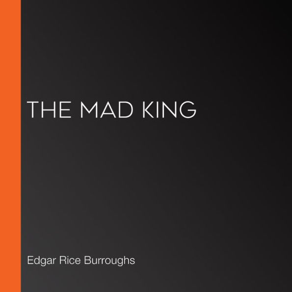 The Mad King