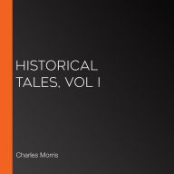 Historical Tales, Vol I