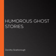 Humorous Ghost Stories