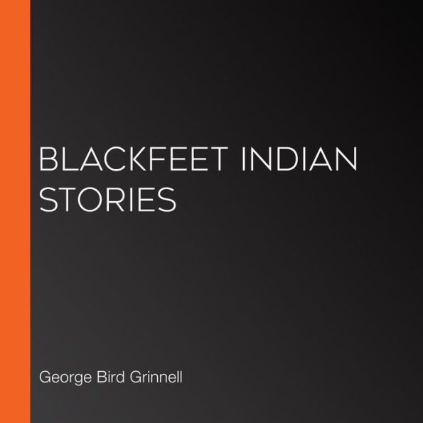 Blackfeet Indian Stories