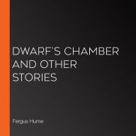 Dwarf's Chamber And Other Stories