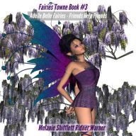 Adell Bell Fairies: Friends Help Friends