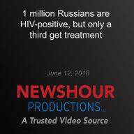 1 million Russians are HIV-positive, but only a third get treatment