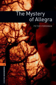 The Mystery of Allegra: Oxford Bookworms Library Level 2