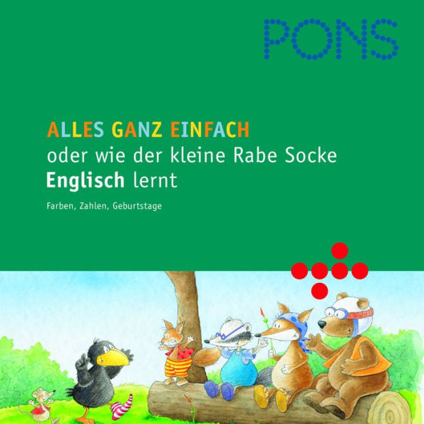 PONS Alles ganz einfach oder wie der kleine Rabe Socke Englisch lernt : Farben, Zahlen, Geburtstage