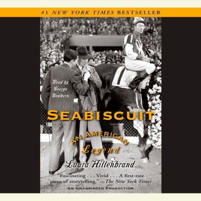 Title: Seabiscuit: An American Legend, Author: Laura Hillenbrand, George Newbern
