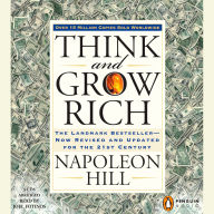 Think and Grow Rich: The Landmark Bestseller Now Revised and Updated for the 21st Century (Abridged)