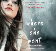 Where She Went: If I Stay, Book 2
