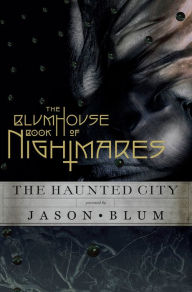 The Blumhouse Book of Nightmares: The Haunted City