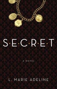 S.E.C.R.E.T.: A SECRET Novel