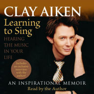 Learning to Sing: Hearing the Music in Your Life (Abridged)