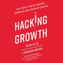 Hacking Growth: How Today's Fastest-Growing Companies Drive Breakout Success