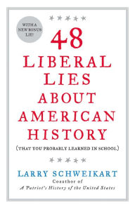 48 Liberal Lies About American History: (That You Probably Learned in School)