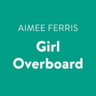 Girl Overboard: S.A.S.S. (Students Across the Seven Seas), Book 9