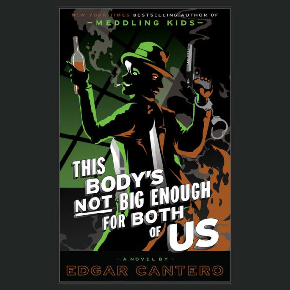 This Body's Not Big Enough for Both of Us: A Novel
